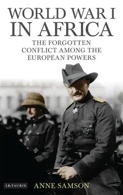 Primul Război Mondial în Africa: Conflictul uitat dintre puterile europene - World War I in Africa: The Forgotten Conflict Among the European Powers