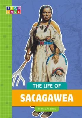 Viața lui Sacagawea - The Life of Sacagawea