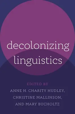 Decolonizarea lingvisticii - Decolonizing Linguistics