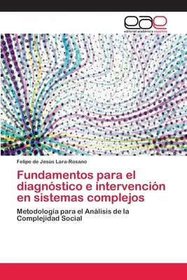 Fundamentos para el diagnstico e intervencin en sistemas complexes - Fundamentos para el diagnstico e intervencin en sistemas complejos