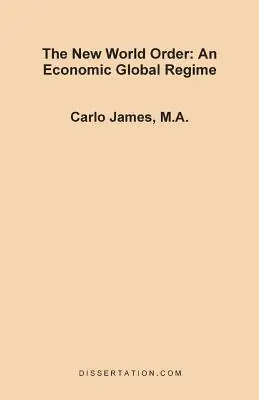 Noua ordine mondială: Un regim economic global - The New World Order: An Economic Global Regime