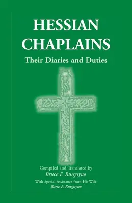 Capelanii Hessieni: Jurnalele și îndatoririle lor - Hessian Chaplains: Their Diaries and Duties