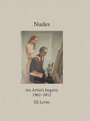 Nuduri: Ancheta unui artist, 1962-2012 - Nudes: An Artist's Inquiry, 1962-2012