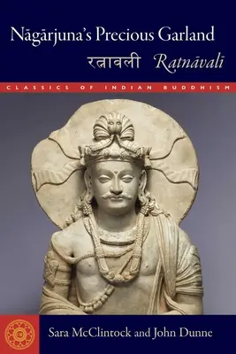 Ghirlanda prețioasă a lui Nagarjuna: Ratnavali - Nagarjuna's Precious Garland: Ratnavali
