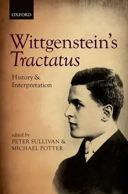 Tractatus al lui Wittgenstein: Istorie și interpretare - Wittgenstein's Tractatus: History and Interpretation