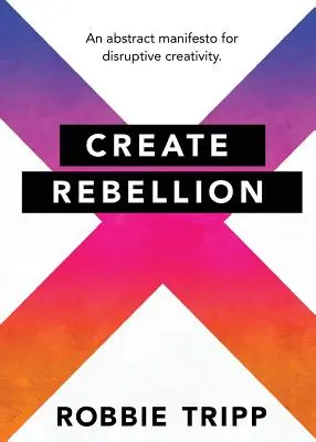 Creează rebeliunea - Create Rebellion