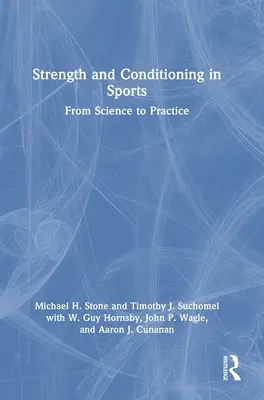 Forța și condiționarea în sport: De la știință la practică - Strength and Conditioning in Sports: From Science to Practice