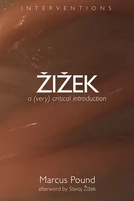 Zizek: O introducere (foarte) critică - Zizek: A (Very) Critical Introduction
