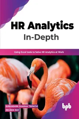 HR Analytics In-Depth: Utilizarea instrumentelor Excel pentru rezolvarea problemei HR Analytics la locul de muncă - HR Analytics In-Depth: Using Excel Tools to Solve HR Analytics at Work