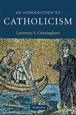 O introducere în catolicism - An Introduction to Catholicism