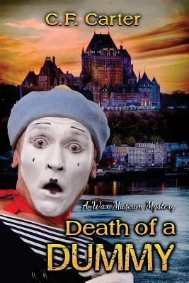 Moartea unui manechin: Un mister de muzeu de ceară - Death of a Dummy: A Wax Museum Mystery