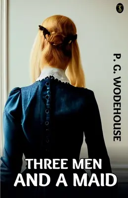 Trei bărbați și o menajeră - Three Men and a Maid
