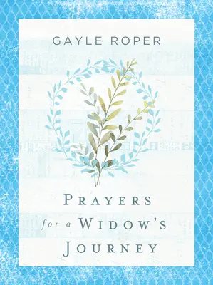 Rugăciuni pentru călătoria unei văduve - Prayers for a Widow's Journey