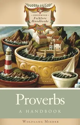 Proverbe: Un manual - Proverbs: A Handbook