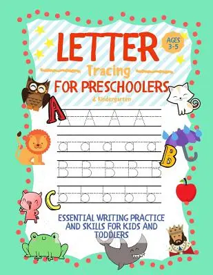 Letter Tracing for Preschoolers 3-5 & Kindergarten: : Practică și abilități esențiale de scriere pentru copii și copii mici - Letter Tracing for Preschoolers 3-5 & Kindergarten: : Essential Writing Practice and Skills for Kids and Toddlers