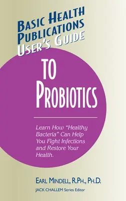 Ghidul utilizatorului pentru probiotice - User's Guide to Probiotics
