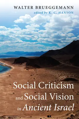 Critica socială și viziunea socială în Israelul antic - Social Criticism and Social Vision in Ancient Israel