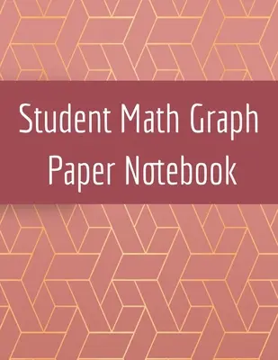 Caiet de hârtie grafică pentru matematică pentru studenți: Bloc de notițe pătrat pentru desenarea schițelor de jocuri matematice 3d, coordonate, grile și grafice de jocuri - Student Math Graph Paper Notebook: Squared Notepad for Drawing Mathematics 3d Game Sketches, Coordinates, Grids & Gaming Graphics