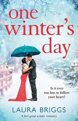 O zi de iarnă: O poveste de dragoste înălțătoare de sărbători - One Winter's Day: An uplifting holiday romance