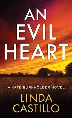 O inimă rea: Un roman de Kate Burkholder - An Evil Heart: A Kate Burkholder Novel
