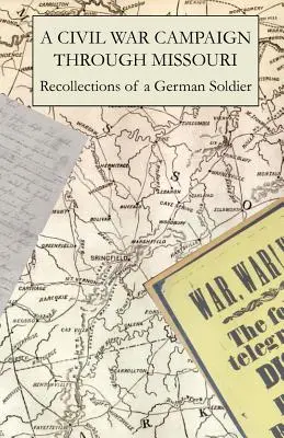 O campanie din timpul Războiului Civil prin Missouri - A Civil War Campaign Through Missouri