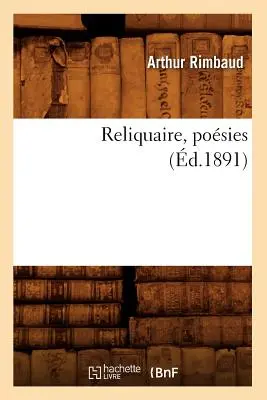 Reliquaire, Posies (d.1891)