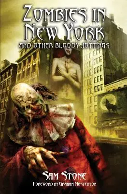 Zombi în New York și alte însemnări sângeroase - Zombies in New York and Other Bloody Jottings