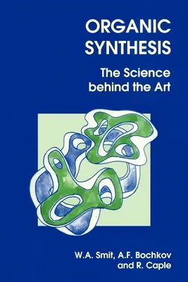 Sinteza organică: Știința din spatele artei - Organic Synthesis: The Science Behind the Art