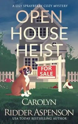 Jaf la casa deschisă: Lily Sprayberry Realtor Cozy Mystery - Open House Heist: A Lily Sprayberry Realtor Cozy Mystery
