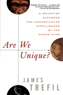 Suntem unici: Un om de știință explorează inteligența de neegalat a minții umane - Are We Unique: A Scientist Explores the Unparalleled Intelligence of the Human Mind