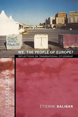 Noi, oamenii Europei?: Reflecții asupra cetățeniei transnaționale - We, the People of Europe?: Reflections on Transnational Citizenship