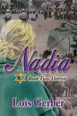 Nadia: Detroit: Cartea 2: Detroit - Nadia: Detroit: Book 2: Detroit
