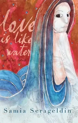 Dragostea este ca apa și alte povestiri - Love Is Like Water and Other Stories