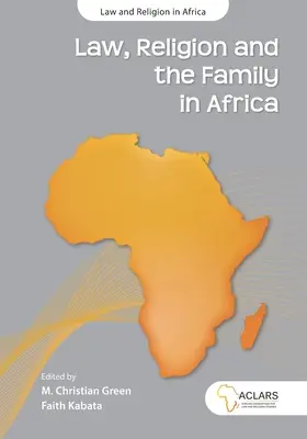 Legea, religia și familia în Africa - Law, Religion and the Family in Africa