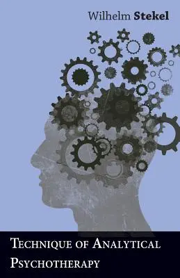 Tehnica psihoterapiei analitice - Technique of Analytical Psychotherapy