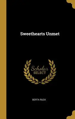 Iubiri neîmplinite - Sweethearts Unmet