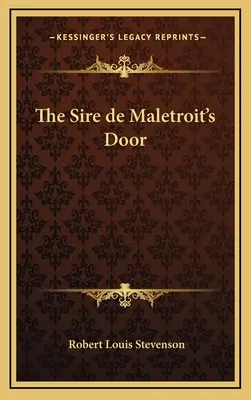Ușa lui Sire de Maletroit - The Sire de Maletroit's Door