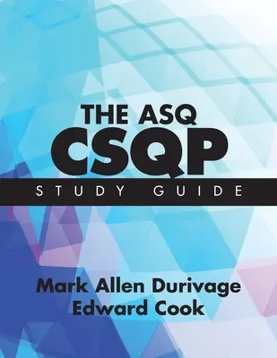 Ghidul de studiu ASQ CSQP - The ASQ CSQP Study Guide