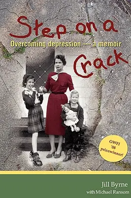 Calcă pe o fisură: Depășirea depresiei, o carte de memorii - Step on a Crack: Overcoming depression, a memoir