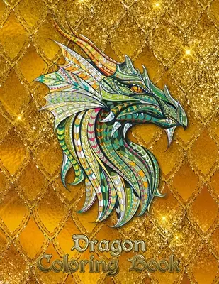 Carte de colorat cu dragoni: 31 de dragoni așteaptă să fie pictați de TINE! Lasă-ți imaginația să zburde și transformă dragonii cu culori aprinse! - Dragon Coloring Book: 31 dragons are waiting to be painted by YOU! Let your imagination run wild and transform the dragons with fiery color!