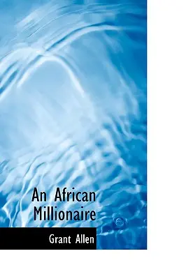 Un milionar african - An African Millionaire