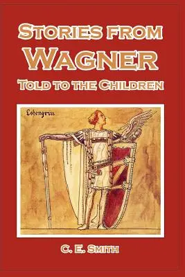 Povești din Wagner povestite copiilor - Stories from Wagner Told to the Children