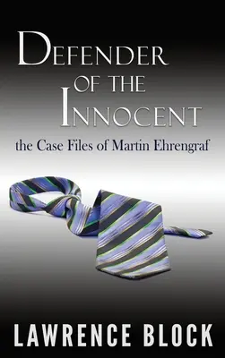 Apărătorul nevinovaților: Cazuistica lui Martin Ehrengraf - Defender of the Innocent: The Casebook of Martin Ehrengraf