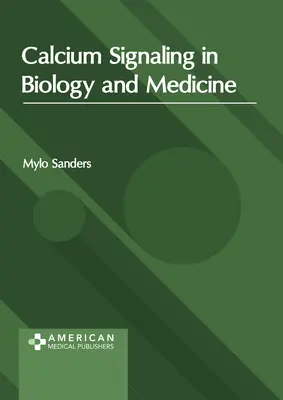 Semnalarea calciului în biologie și medicină - Calcium Signaling in Biology and Medicine