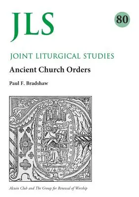 Jls 80: Ordinele Bisericii timpurii revizuite - Jls 80: Early Church Orders Revisited