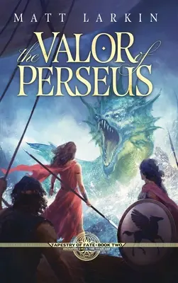 Valoarea lui Perseus: Ciclul Eschaton - The Valor of Perseus: Eschaton Cycle