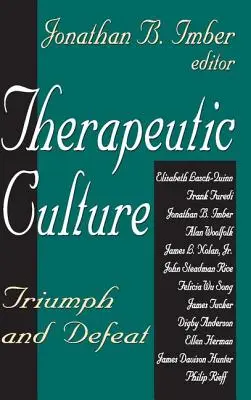 Therapeutic Culture: Triumf și înfrângere - Therapeutic Culture: Triumph and Defeat