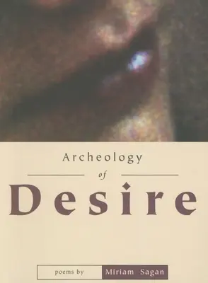 Arheologia dorinței - Archeology of Desire