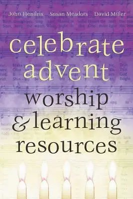 Sărbătoriți Adventul: Resurse pentru închinare și învățare - Celebrate Advent: Worship & Learning Resources