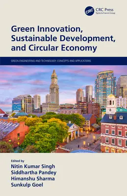 Inovare ecologică, dezvoltare durabilă și economie circulară - Green Innovation, Sustainable Development, and Circular Economy